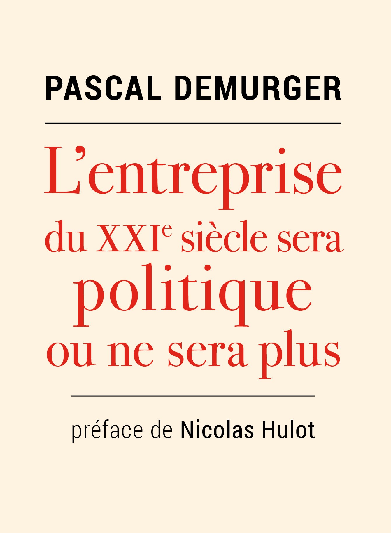 L’entreprise du XXIè siècle sera politique ou ne sera plus